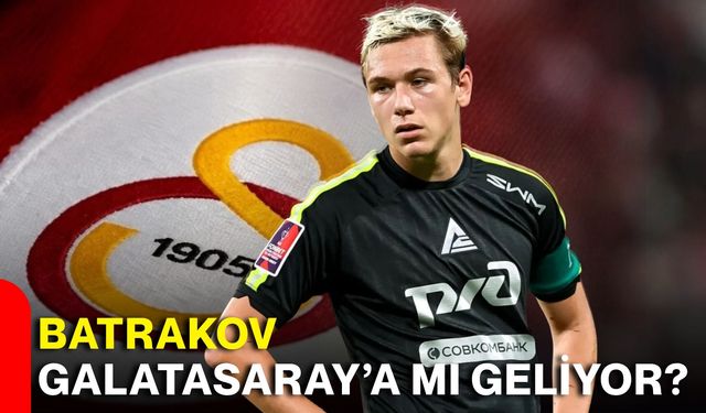 Batrakov Galatasaray’a mı geliyor?