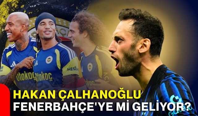 Hakan Çalhanoğlu Fenerbahçe'ye mi geliyor?