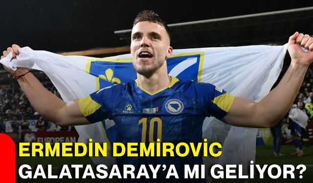 Ermedin Demirovic Galatasaray’a mı geliyor?