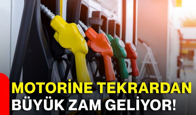 Motorine tekrardan büyük zam geliyor!