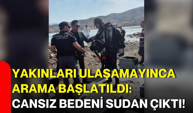 Yakınları ulaşamayınca arama başlatıldı: Cansız bedeni sudan çıktı!