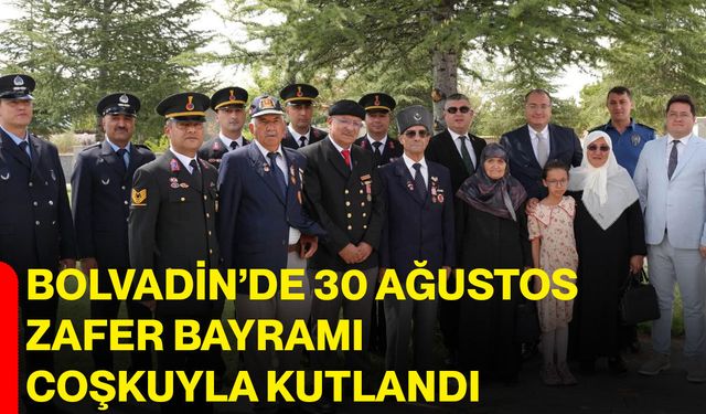 Bolvadin’de 30 Ağustos Zafer Bayramı coşkuyla kutlandı