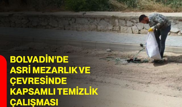 Bolvadin’de asri mezarlık ve çevresinde kapsamlı temizlik çalışması