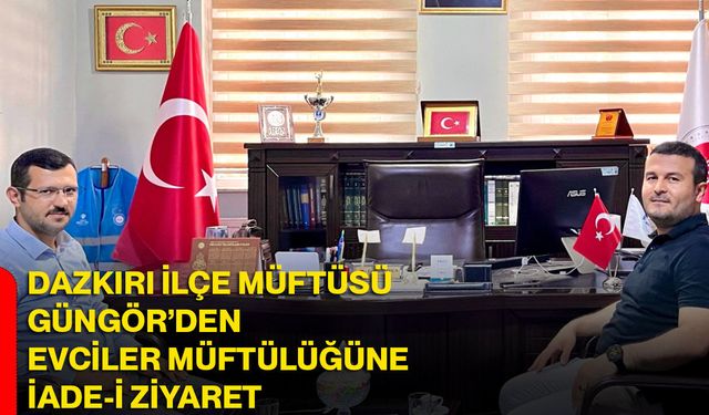 Dazkırı İlçe Müftüsü Güngör’den Evciler Müftülüğüne İade-i ziyaret