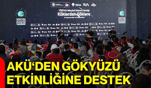 AKÜ‘den gökyüzü  etkinliğine destek