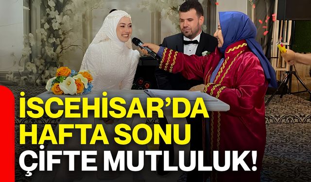İscehisar’da hafta sonu çifte mutluluk!