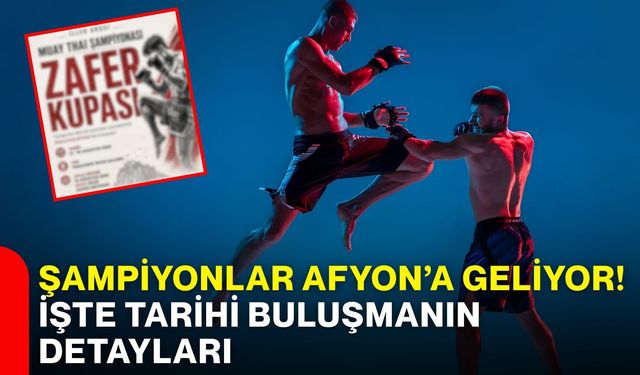 Şampiyonlar Afyonkarahisar’a geliyor! İşte tarihi buluşmanın detayları
