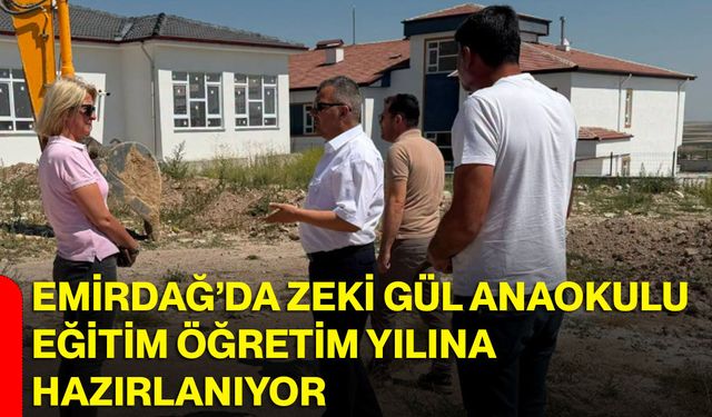 Emirdağ’da Zeki Gül Anaokulu eğitim öğretim yılına hazırlanıyor