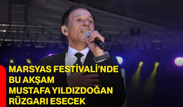 Marsyas Festivali’nde bu akşam Mustafa Yıldızdoğan rüzgarı esecek