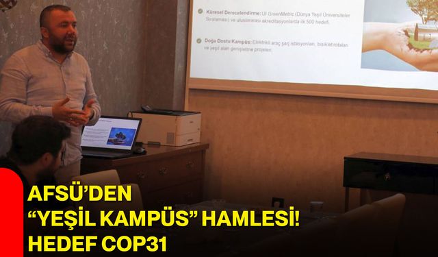 AFSÜ’den “Yeşil Kampüs” hamlesi! Hedef COP31