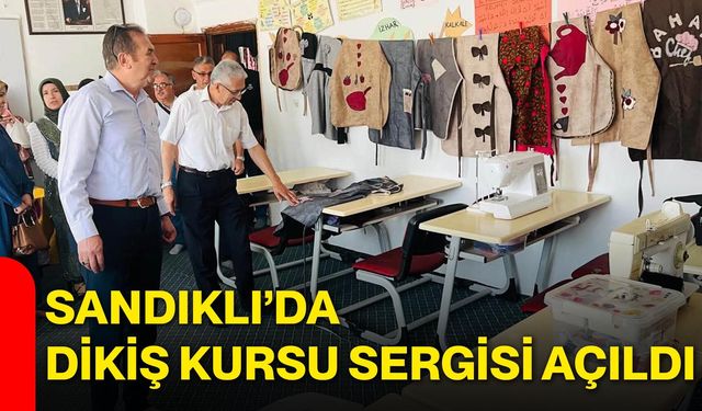 Sandıklı’da dikiş kursu sergisi açıldı