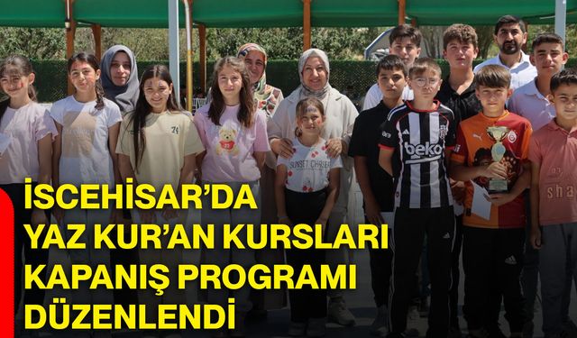 İscehisar’da Yaz Kur’an Kursları kapanış programı düzenlendi