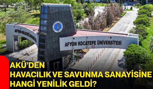 AKÜ’den havacılık ve savunma sanayisine hangi yenilik geldi?