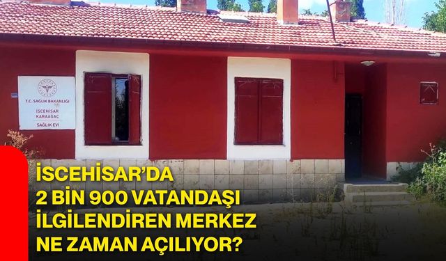 İscehisar’da 2 bin 900 vatandaşı ilgilendiren merkez ne zaman açılıyor?
