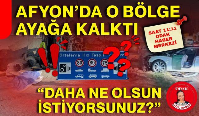 Afyon’da o bölge ayağa kalktı: “Daha ne olsun istiyorsunuz?”