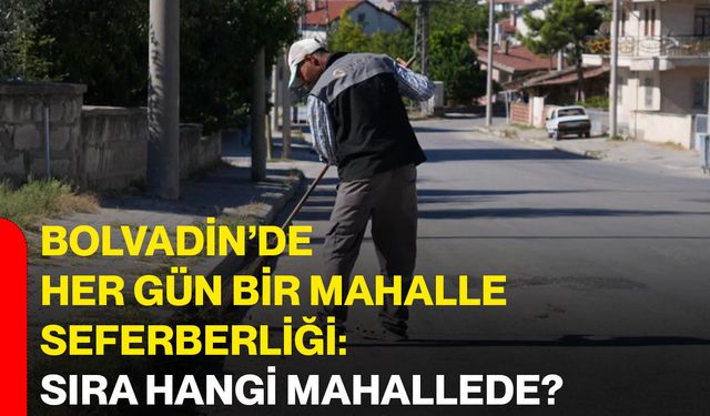 Bolvadin’de Her gün bir mahalle seferberliği: Sıra hangi mahallede?