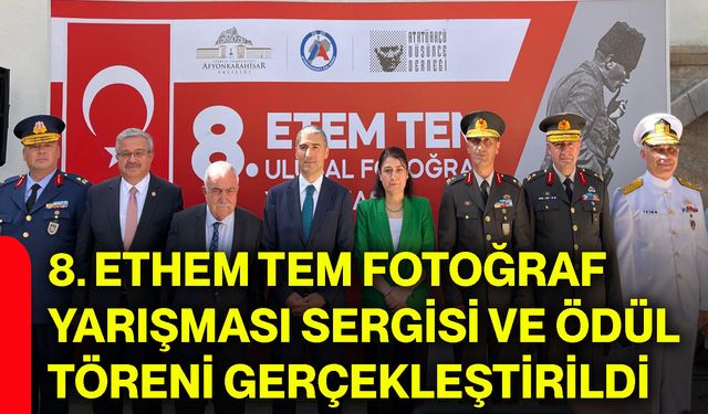 8. Ethem Tem fotoğraf yarışması sergisi ve ödül töreni gerçekleştirildi