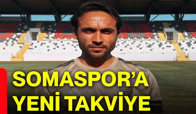 Somaspor’a yeni takviye