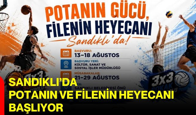 Sandıklı’da potanın ve filenin heyecanı başlıyor