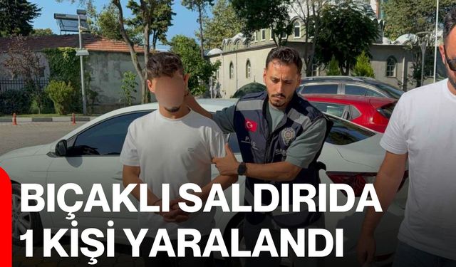 Bıçaklı saldırıda 1 kişi yaralandı