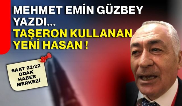 Taşeron kullanan yeni Hasan!