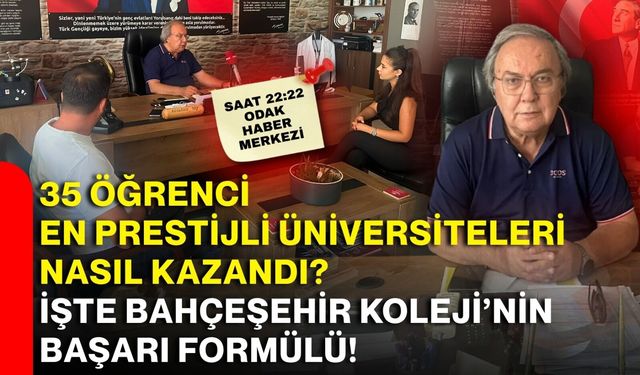 35 öğrenci en prestijli üniversiteleri nasıl kazandı? İşte Bahçeşehir Koleji’nin başarı formülü!