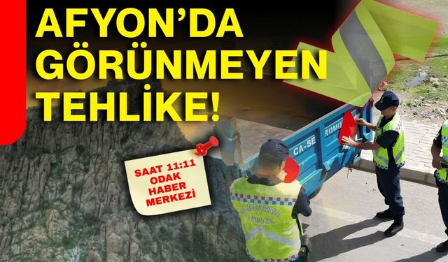 Afyon’da görünmeyen tehlike!