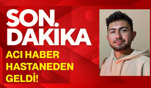 Acı haber hastaneden geldi!