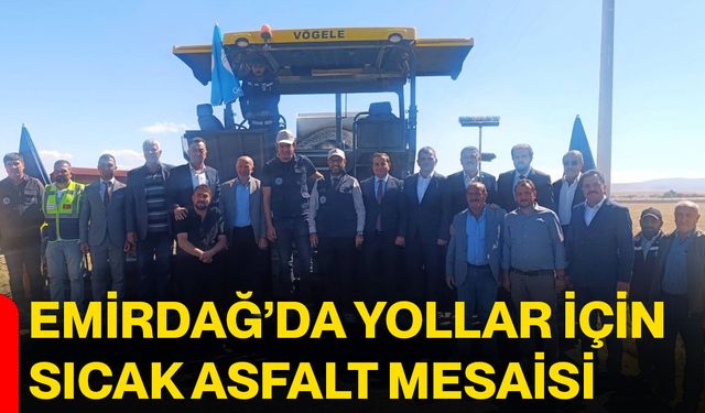 Emirdağ’da yollar için sıcak asfalt mesaisi