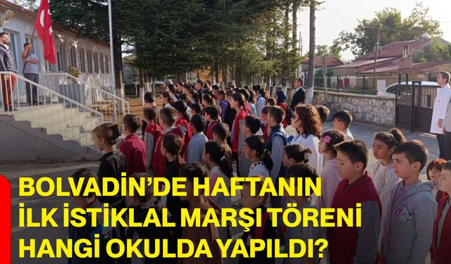 Bolvadin’de haftanın ilk İstiklal Marşı töreni hangi okulda yapıldı?