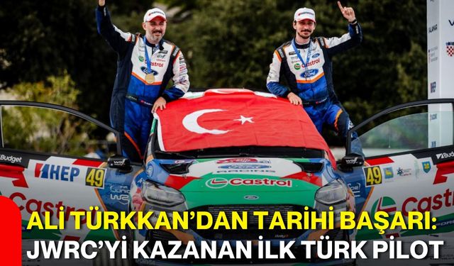 Ali Türkkan’dan tarihi başarı: JWRC’yi kazanan ilk Türk pilot