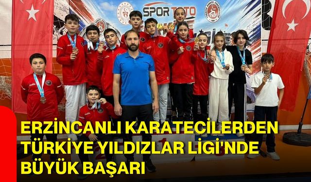 Erzincanlı karatecilerden Türkiye Yıldızlar Ligi'nde büyük başarı