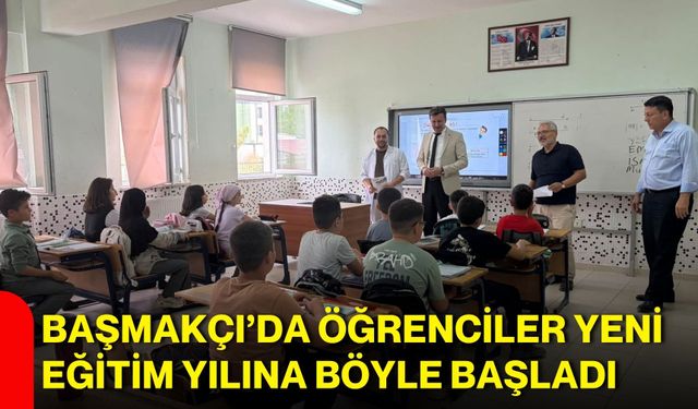 Başmakçı’da öğrenciler yeni eğitim yılına böyle başladı