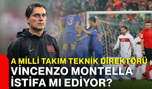 A Milli Takım Teknik Direktörü Vincenzo Montella istifa mı ediyor?