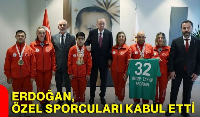 Erdoğan, özel sporcuları kabul etti