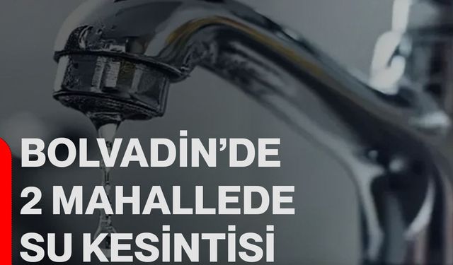 Bolvadin’de 2 mahallede su kesintisi