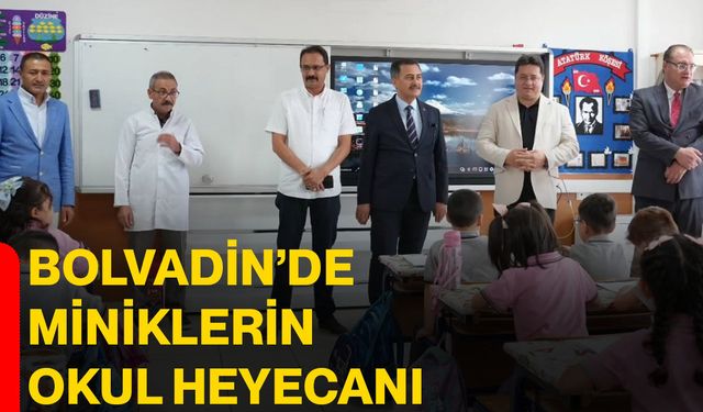 Bolvadin’de miniklerin okul heyecanı