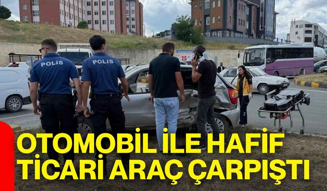 Otomobil ile hafif ticari araç çarpıştı