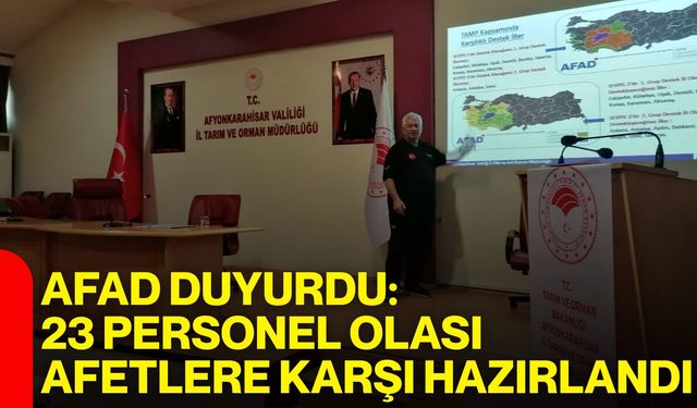 AFAD duyurdu: 23 personel olası afetlere karşı hazırlandı