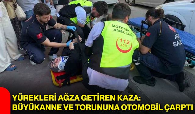 Yürekleri ağza getiren kaza: Büyükanne ve torununa otomobil çarptı