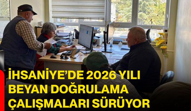 İhsaniye’de 2026 yılı beyan doğrulama çalışmaları sürüyor