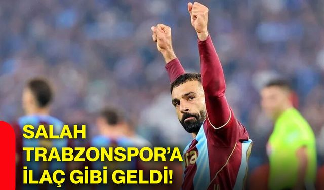 Salah Trabzonspor’a ilaç gibi geldi!
