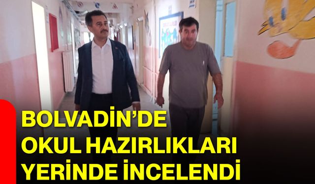 Bolvadin’de okul hazırlıkları yerinde incelendi
