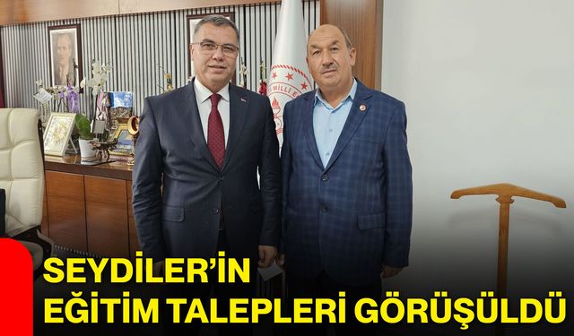 Seydiler’in eğitim talepleri görüşüldü