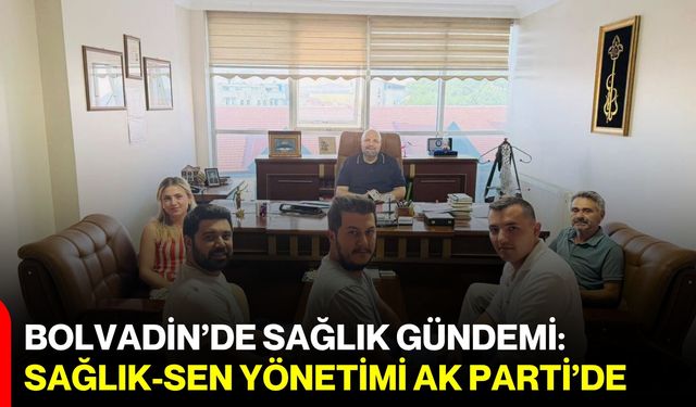 Bolvadin’de sağlık gündemi: Sağlık-Sen yönetimi AK Parti’de
