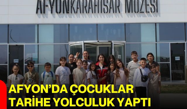 Afyon’da çocuklar tarihe yolculuk yaptı
