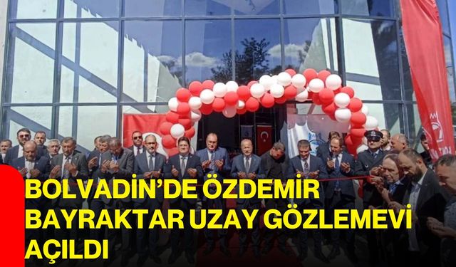 Bolvadin’de Özdemir Bayraktar Uzay Gözlemevi açıldı