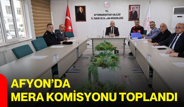 Afyon’da mera komisyonu toplandı
