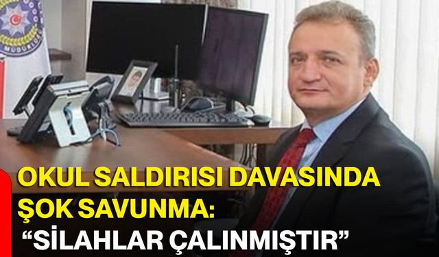 Okul saldırısı davasında şok savunma: “Silahlar çalınmıştır”