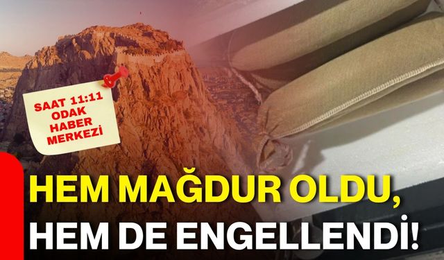 Hem mağdur oldu, hem de engellendi!